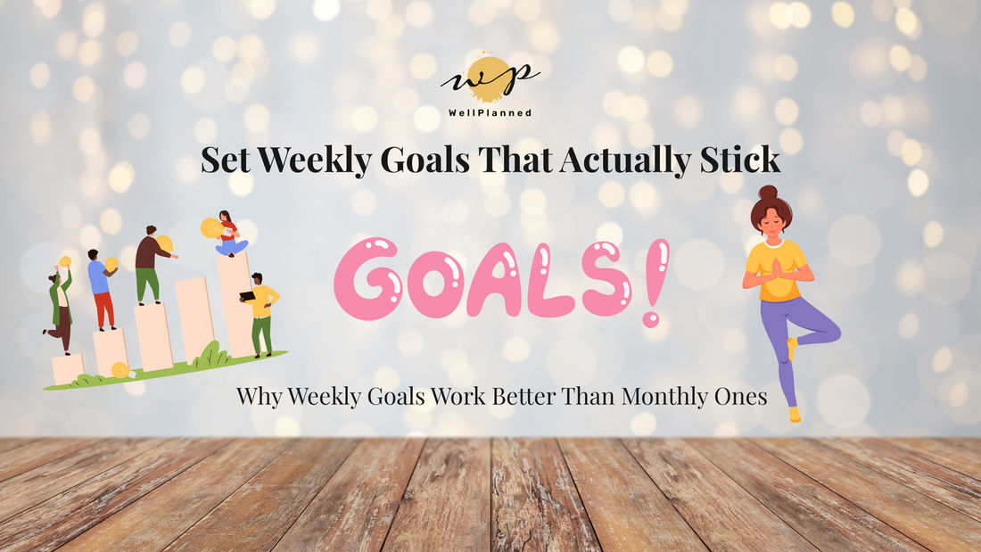 How to Set Weekly Goals That Actually Stick (Using a Digital Planner)