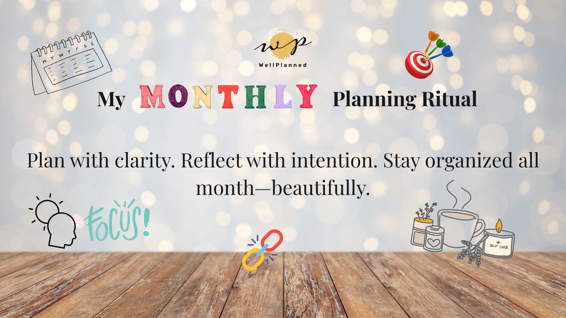 ✨Monthly Planning Ritual: How to Start Each Month with Intention and Clarity